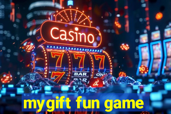 mygift fun game